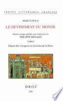 Le devisement du monde: Départ des voyageurs et traversée de la Perse