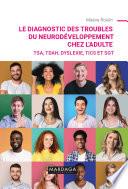 Le diagnostic des troubles du neurodéveloppement chez l'adulte