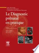 Le Diagnostic prénatal en pratique