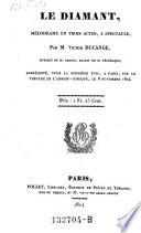 Le diamant, melodrame en 3 actes, musique de Adrien