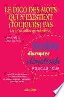 Le Dico des mots qui n'existent (toujours) pas (N. éd.)