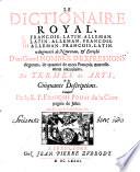 Le Dictionaire Royal des Langues françois latin-alleman