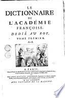 LE DICTIONNAIRE DE L'ACADÉMIE FRANÇOISE