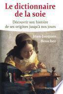 Le dictionnaire de la soie