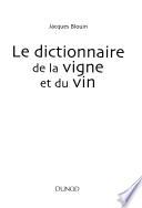 Le dictionnaire de la vigne et du vin