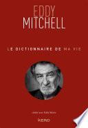 Le dictionnaire de ma vie - Eddy Mitchell