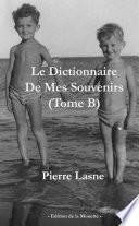 Le dictionnaire de mes souvenirs