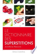 Le dictionnaire des superstitions