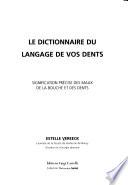 Le dictionnaire du langage de vos dents