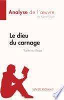 Le dieu du carnage de Yasmina Reza (Analyse de l'œuvre)
