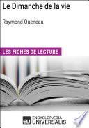 Le Dimanche de la vie de Raymond Queneau