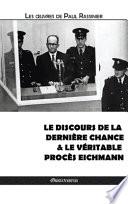 Le discours de la dernière chance & Le véritable procès Eichmann