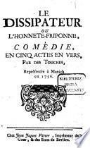 Le dissipateur ou l'honnête-friponne