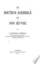 Le docteur Koeberlé et son oeuvre