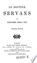 Le docteur Servans. Nouvelle ed