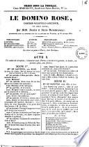 Le domino rose comedie-vaudeville-anecdote, en deux actes par MM. Ancelot et Alexis Decomberousse