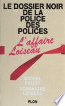 Le dossier noir de la police des polices