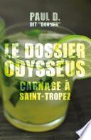 Le dossier Odysséus : Carnage à Saint-Tropez