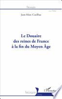 Le Douaire des reines de France à la fin du Moyen-Âge