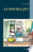 LE DOUBLE JEU