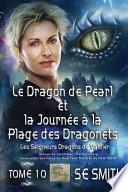 Le Dragon de Pearl et la Journée à la Plage des Dragonnets