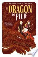 Le dragon de pluie - Les aventures d'Alduin et Léna - Tome 4 - Roman aventure dès 9 ans - NATHAN Jeunesse