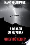 Le Dragon du Muveran - Qui a tué Heidi ?