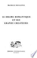 Le drama romantique et ses grands créateurs (1827-1839)