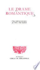 Le Drame romantique: Chatterton, par A. de Vigny. Léo Burckart, par G. de Nerval et A. Dumas. Torquemada, par V. Hugo