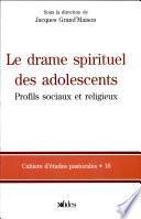 Le Drame spirituel des adolescents