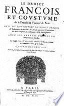 Le droict François, et coustume de la Prevosté et Vicomté de Paris