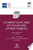Le droit bancaire et financier en mouvement