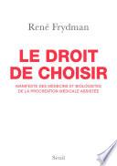 Le Droit de choisir. Manifeste des médecins et biologistes de la procréation médicale assistée
