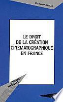Le droit de la création cinématographique en France