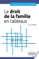 Le droit de la famille en tableaux