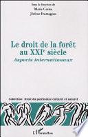 Le droit de la forêt au XXIe siècle