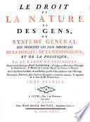 Le Droit De La Nature Et Des Gens, Ou Systeme Général Des Principes Les Plus Importans De La Morale, De La Jurisprudence, Et De La Politique