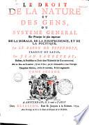 Le droit de la nature et des gens, ou Systeme general des principes les plus importans de la morale, de la jurisprudence, et de la politique