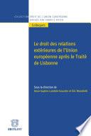 Le droit des relations extérieures de l'Union européenne après le traité de Lisbonne