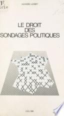 Le droit des sondages politiques : analyse de la réglementation française
