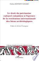 Le droit du patrimoine culturel colombien à l'épreuve de la restitution