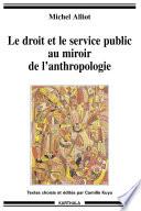 Le droit et le service public au miroir de l'anthropologie