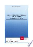 Le droit international en devenir
