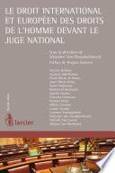 Le droit international et européen des droits de l'homme devant le juge national