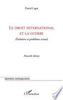 Le droit international et la guerre