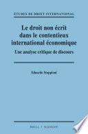 Le droit non écrit dans le contentieux international économique