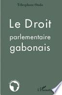 Le droit parlementaire gabonais