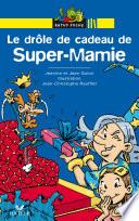 Le drôle de cadeau de Super-Mamie