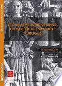Le dualisme juridictionnel en matière de propriété publique