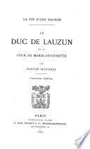 Le duc de Lauzun et la cour de Marie-Antoinette